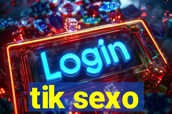 tik sexo